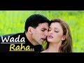 Wada Raha Pyar Se Pyar Ka Khakee Arnab Shreya Ghoshal Lyrics Popular Bollywood Hindi Hit Songs