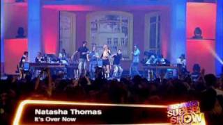 Natasha Thomas - Its Over Now - HQ - Live - Bravo Super Show
