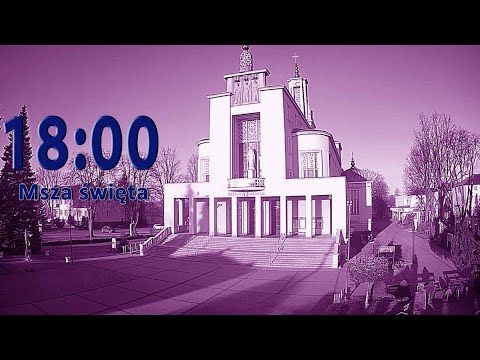 15.03 g.18:00  Msza święta na żywo | NIEPOKALANÓW – Bazylika