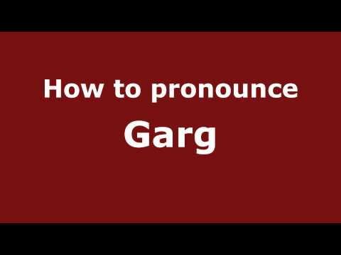 Pronounce Names - How to Pronounce Garg