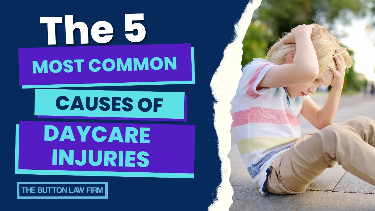 The Five Most Common Injuries That Happen at Daycare The Button Law