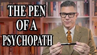 The Fountain Pen of a Psychopath