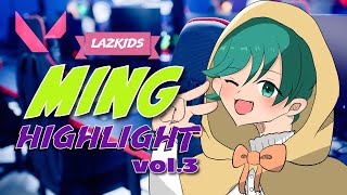 Lazキッズ "Ming" Highlight vol.3【VALORANT】
