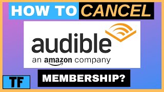 How To Cancel or End Your Audible Subscription Membership so you won’t be charged? (2021)