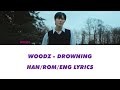 WOODZ 조승연 Drowning Han Rom Eng Lyrics 가사