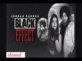 Black Effect Jordan Sandhu Slowed And Reverb