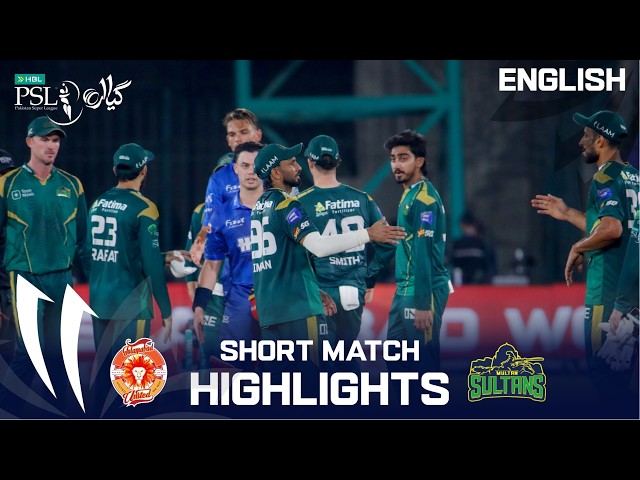 Short Match Highlights | Islamabad United vs Multan Sultans | English | Match 40 | HBL PSL11 | MZB1K