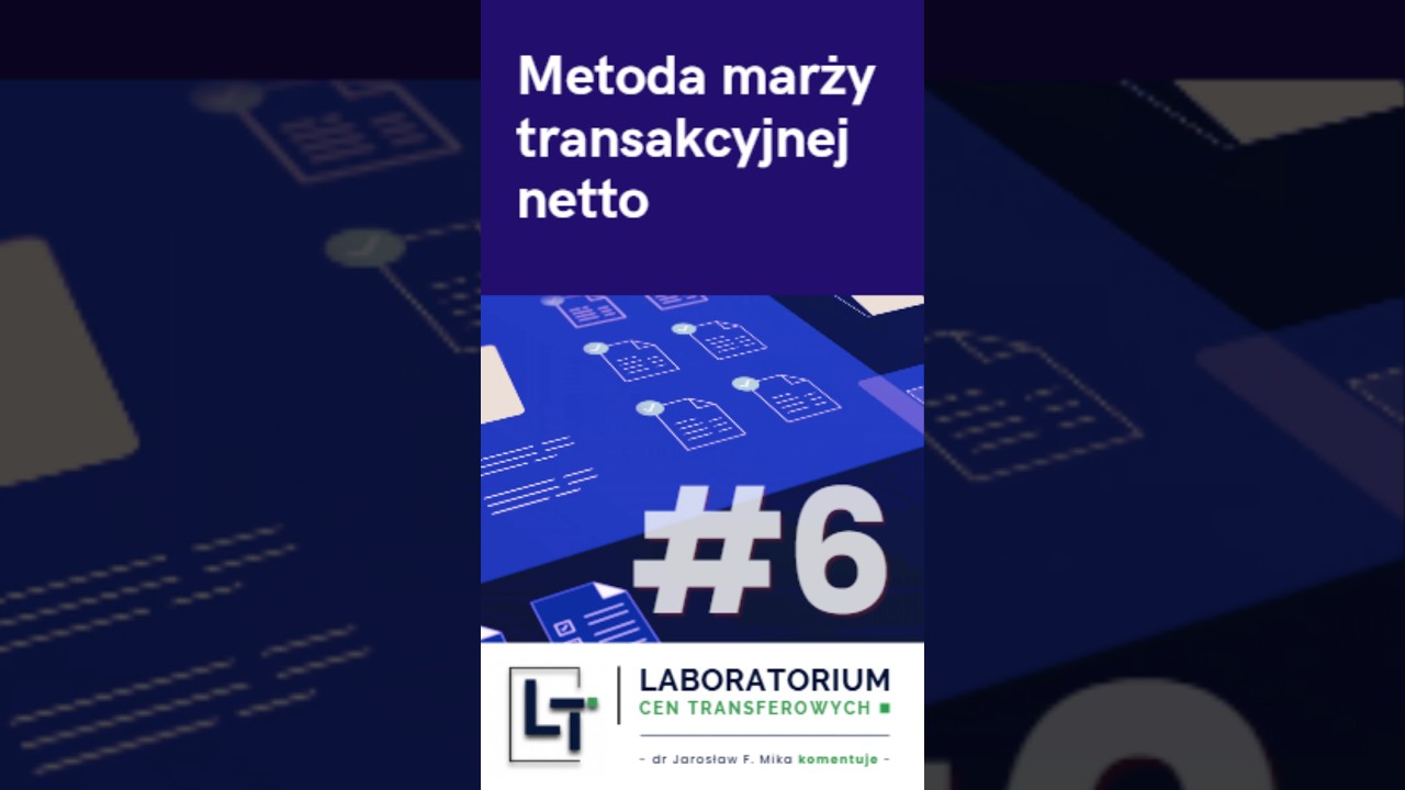 # 6 - Metoda marży transakcyjnej netto #LaboratoriumCenTransferowych