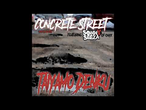 Taiyamo Denku & Bofaat - Concrete Street feat. Sonny Seeza (of Onyx)