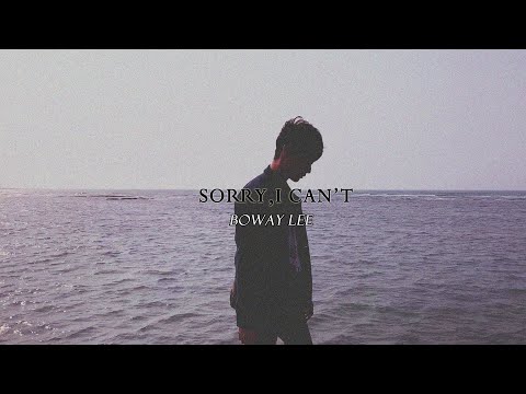 李柏葳 Boway ft.Ç.Ø. -【Sorry,I Can't】Official Music V