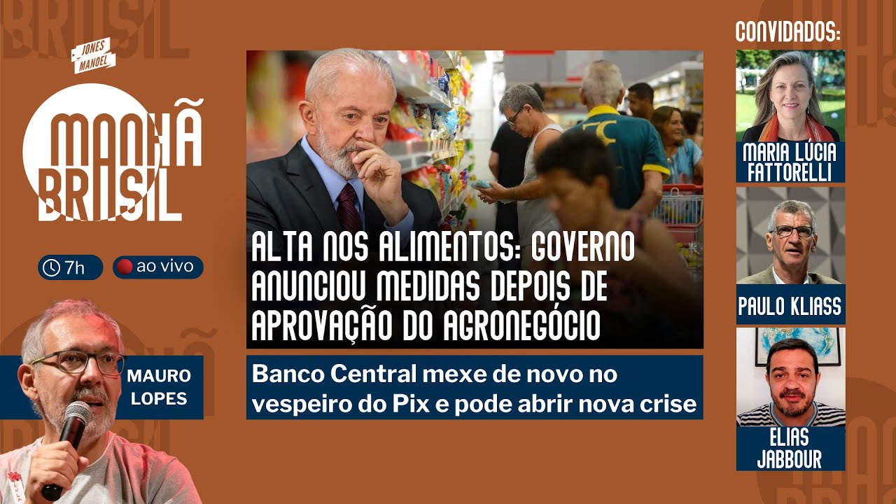 Pacote de combate à alta dos alimentos só saiu depois de aprovação do agro | Pix: mais crise? | 7.3