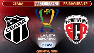 AO VIVO CEARÁ 2x1 PRIMAVERA-SP | COPA DO BRASIL 2ª FASE - 26/02/2026