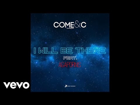 Come & C - I Will Be There (Pseudo Video) ft. Agapornis