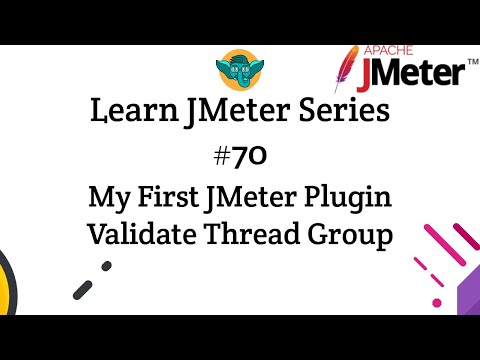 Learn JMeter Series #70 - My First JMeter Plugin - Validate Thread Group