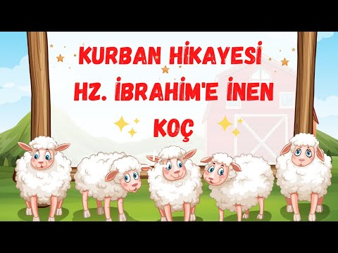 Kurban Bayramı Hikayesi ve Hz.İbrahim'e İnen Koç🐏Dini Çocuk Hikayeleri✨Değerler Eğitimi