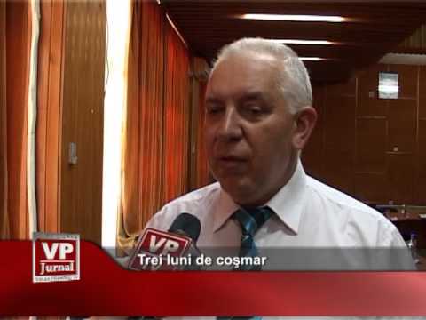 Trei luni de coşmar