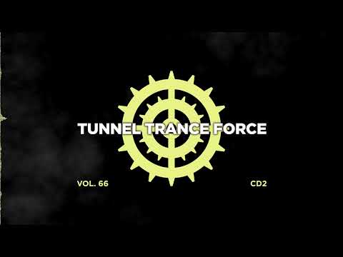 Tunnel trance force 66 - CD2 - 320 kbps / 4K  [Tech - Trance - Uplifting Dj Mix]