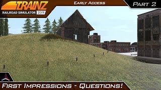 First Impressions (2) | Answering Your Questions | Trainz Railroad Simulator 2019 | Early Access