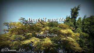 Phillip Phillips - Don't Trust Me ( Lyrics Video )