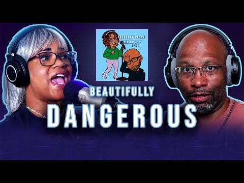 Beautifully DANGEROUS - Everyday People Podcast - Episode 90
