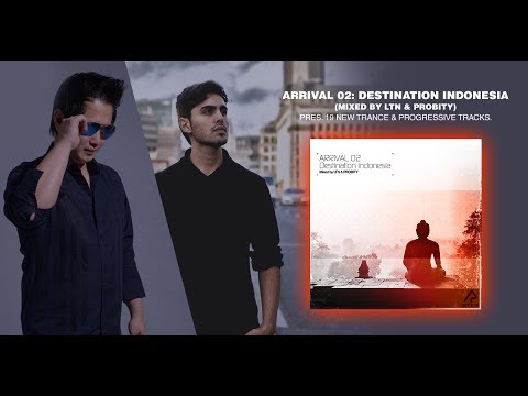 LTN & Probity - 'Arrival 02: Destination Indonesia' (Progressive House Mix)