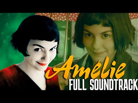 Amélie Full Original Soundtrack by Yann Tiersen 🎹