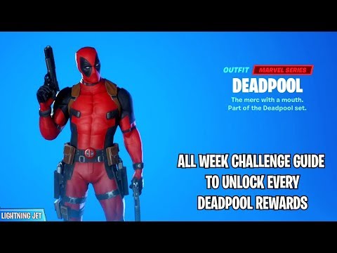How To Unlock Deadpool Skin In Fortnite Guide (All Deadpool Challenge Week 1-7) - Fortnite Deadpool