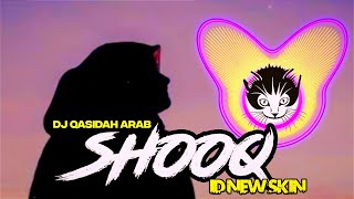 Download lagu DJ SHOOQ (KERINDUAN) - QASIDAH ARAB NADANYA SEDIH BANGET by ID NEW SKIN mp3 Download lagu DJ SHOOQ (KERINDUAN) - QASIDAH ARAB NADANYA SEDIH BANGET by ID NEW SKIN mp3