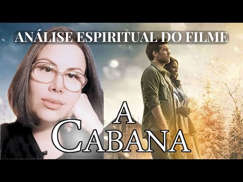 Análise Espiritual: A CABANA