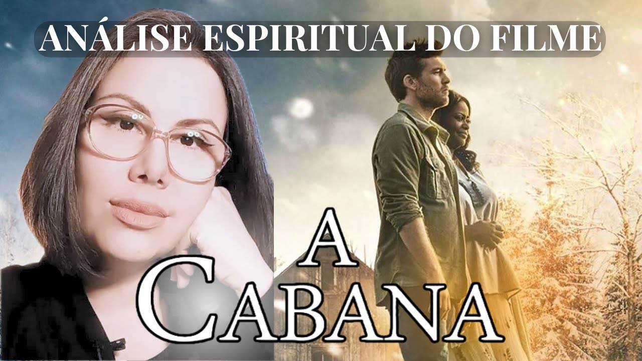 Análise Espiritual do Filme: A CABANA