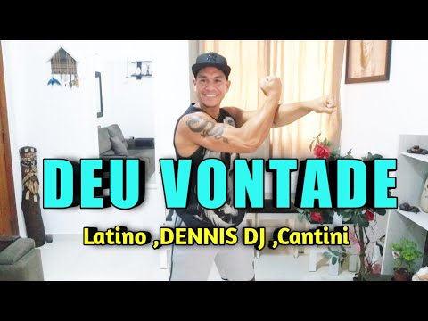 DEU VONTADE -Latino ,DENNIS DJ ,Cantini |Coreografia-Jojo Vibe e Valms |Adaptação-Alter Alves.
