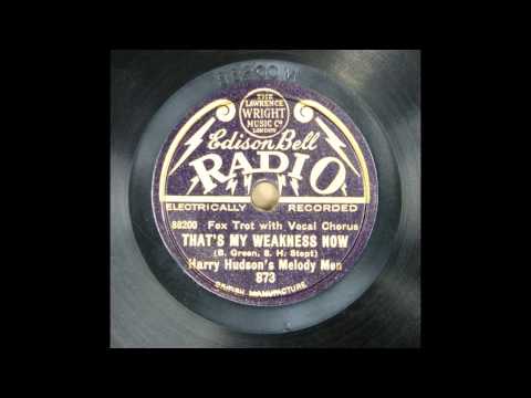 Harry Hudson,s Melody Men - That's my weakness now