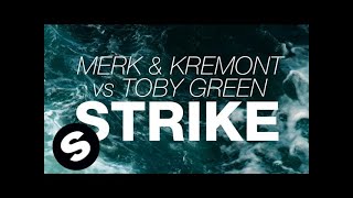 Merk & Kremont vs. Toby Green - Strike (Original Mix)