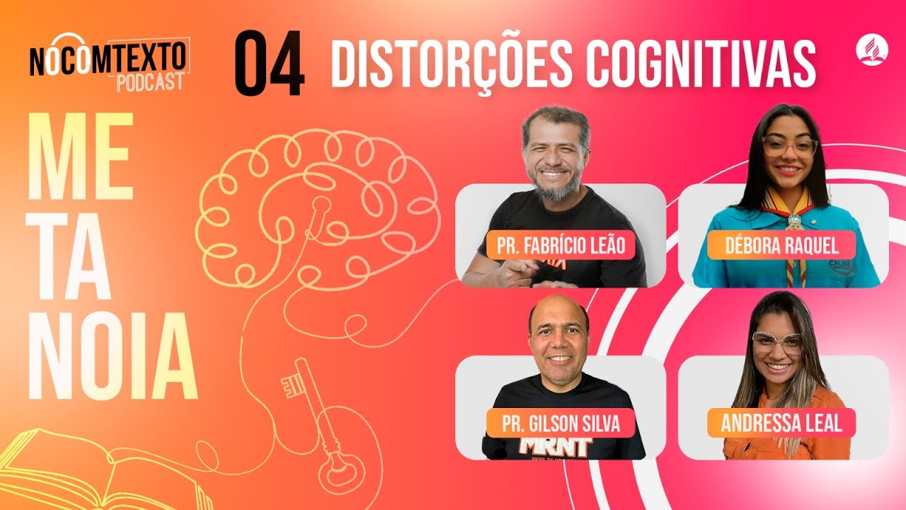 Lição 4 - DISTORÇÕES COGNITIVAS | 🎙 NoComTexto Podcast - Escola Sabatina Jovem