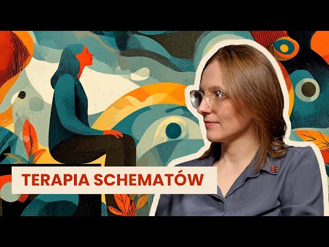 Terapia schematów – Żaneta Adamczyk-Siwek | Przewodnik po psychoterapii #7