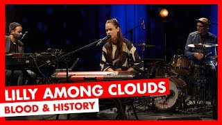 Lilly Among Clouds - Blood &amp; History (LIVE)