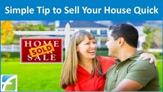Simple Tip to Sell Your House Quick