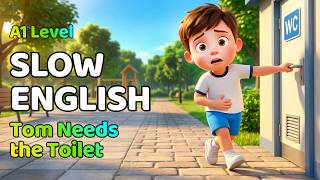 Tom Needs the Toilet | English Listening Practice for Beginners (A1 - A2 Level)