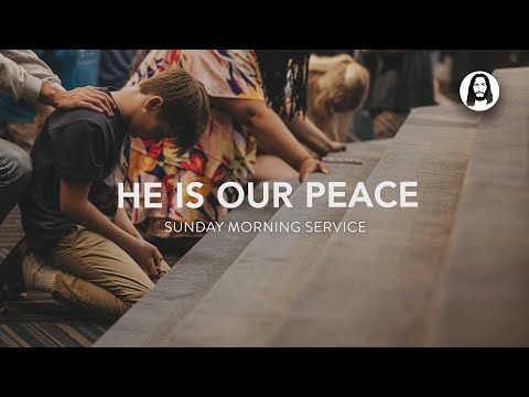 He Is Our Peace | Michael Koulianos | Sunday Morning Service | May 26th, 2024
