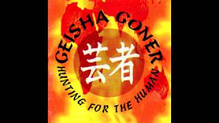 Download lagu Geisha Goner Hunting For The Human... mp3