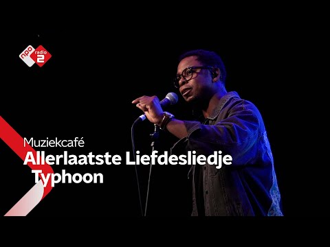Typhoon - Allerlaatste Liefdesliedje | NPO Radio 2