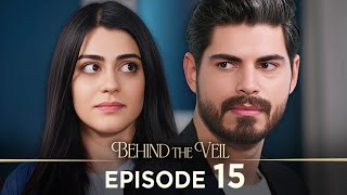 Gelin 15.Bölüm | Behind the Veil Episode 15