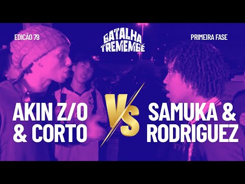 AKIN Z/O | CORTO x SAMUKA | RODRIGUEZ • PRIMEIRA FASE • # 79