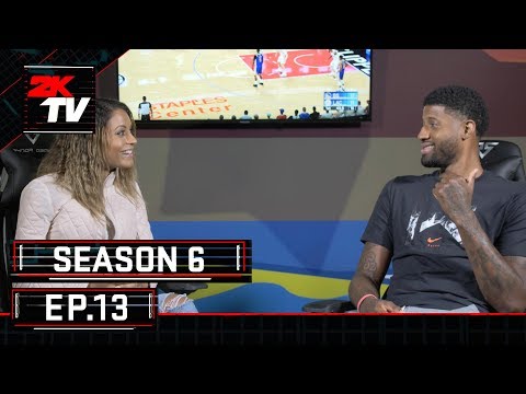 Paul George & #2KTVTHANKS - NBA 2KTV S6. Ep. 13