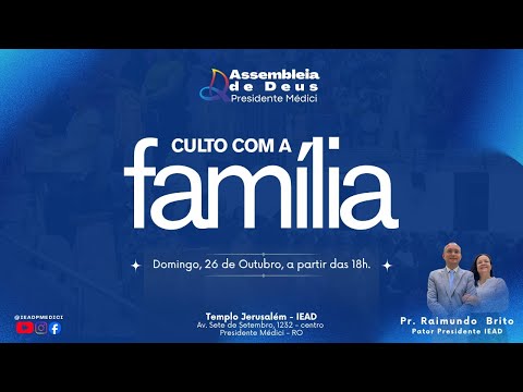 Culto com a família - 26/10/2025 - IEADPM RO