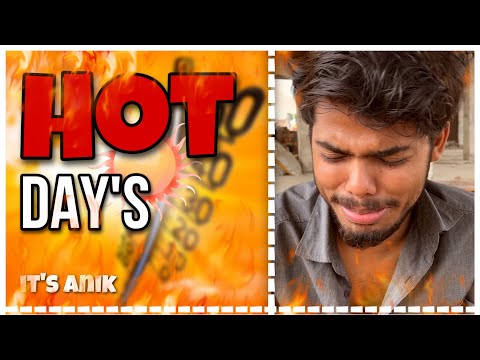 Hot day’s || it’s Anik