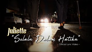 Download lagu JULIETTE - Selalu Dalam Hatiku (OST LOVE STORY The Series) |  Lyric Video mp3