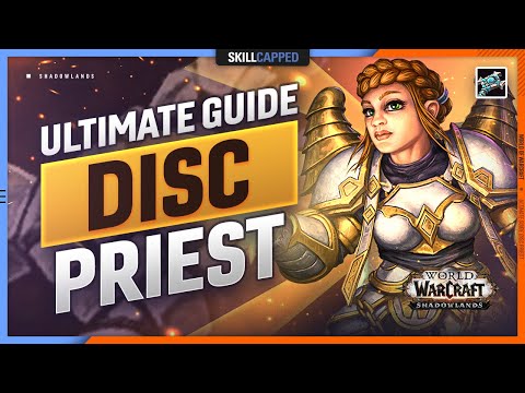 The ULTIMATE GUIDE to HEALING as Disc in Shadowlands! - Disc PvP Guide