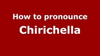 How to pronounce Chirichella