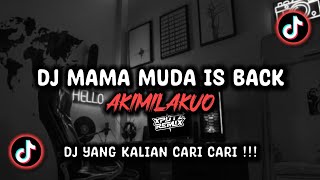Download lagu DJ MAMA MUDA IS BACK AKIMILAKUO SOUND 𝙍𝙚𝙮𝙯𝙇𝙚𝙜𝙖𝙘𝙮_ VIRAL TIK TOK TERBARU 2024 !!! mp3